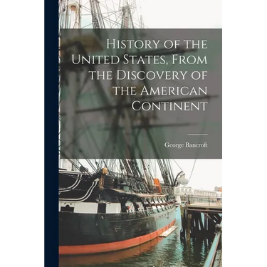 History of the United States, From the Discovery of the American Continent