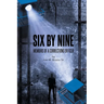 Six by Nine: Memoirs of a Corrections Officer