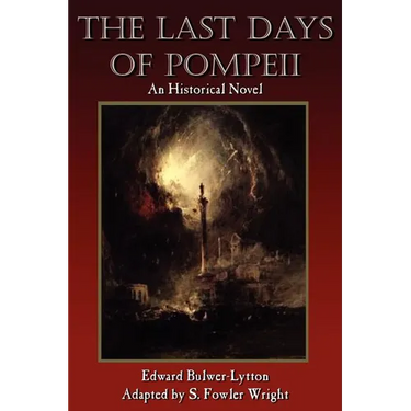 The Last Days of Pompeii: An Historical Novel