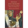 Defeat and Memory: Cultural Histories of Military Defeat in the Modern Era
