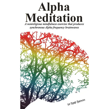 Alpha Meditation: A nonreligious mindfulness exercise that produces synchronous Alpha frequency brainwaves