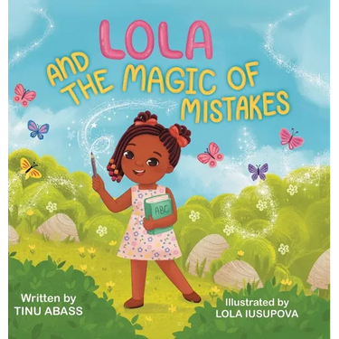 Lola And The Magic Of Mistakes