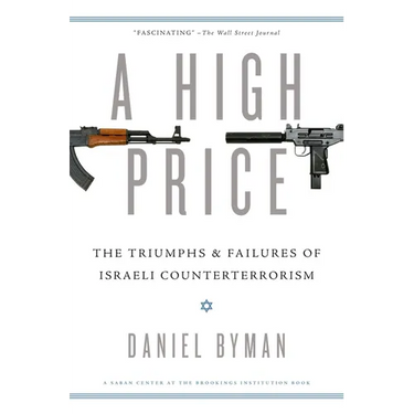 High Price: The Triumphs and Failures of Israeli Counterterrorism