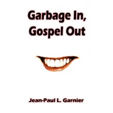 Garbage In, Gospel Out