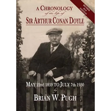 A Chronology of the Life of Sir Arthur Conan Doyle - Revised 2018 Edition