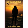 Loud Silence: A Memoir of Faith, Healing, and Generational Freedom