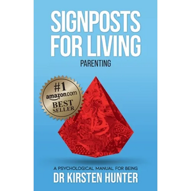 Signposts for Living Book 5, Parenting - Love, Pride, Apprenticeship: A Psychological Manual for Being