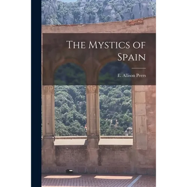 The Mystics of Spain