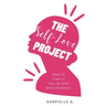 The Self-Love Project: how to finally fall in love with yourself
