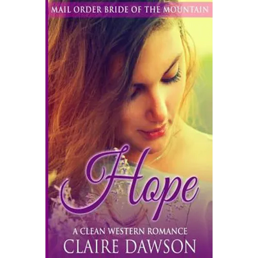 Hope: A Mail Order Bride Romance