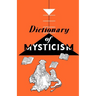 Dictionary of Mysticism