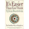 It's Easier Than You Think: The Buddhist Way to Happiness