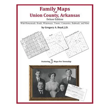 Family Maps of Union County, Arkansas