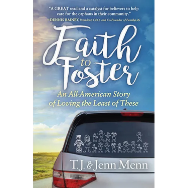 Faith to Foster: An All-American Story of Loving the Least of These