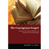 The Courageous Gospel: Resources for Teachers, Students, and Preachers of the Fourth Gospel