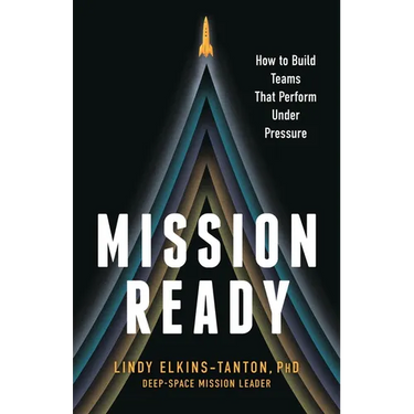 Mission Ready: How to Build Teams That Perform Under Pressure