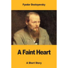 A Faint Heart