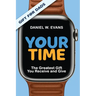 Your Time: (Special Edition for Dads) The Greatest Gift You Receive and Give