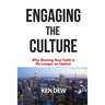 Engaging The Culture: Why Sharing Your Faith is No Longer an Option