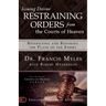 Issuing Divine Restraining Orders from the Courts of Heaven: Restricting and Revoking the Plans of the Enemy
