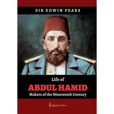 Life of Abdul Hamid - Makers of the Nineteenth Century