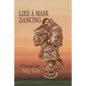 Like a Mask Dancing: A Tanzanian Story
