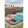 Experience Ireland 2025/2026: The Only Guide You'll Need for an unforgettable Trip: Local Recommendation, Hidden Gems, Insider Tips and Must-See Attra