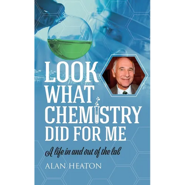 Look What Chemistry Did For Me: A life in and out of the lab
