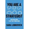 You Are A Strategist: Use No-BS OKRs to Get Big Things Done
