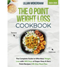 The 0 Point Weight Loss Cookbook 2024-2025: The Complete Guide to Effortless Weight Loss with 365 Days of Super Easy & Zero Point Recipes 28-Day Meal