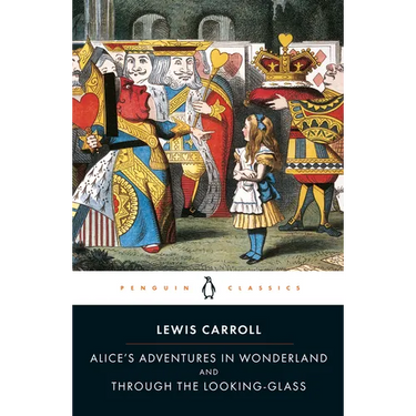 Alice's Adventures in Wonderland and Through the Looking-Glass