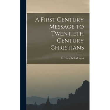 A First Century Message to Twentieth Century Christians