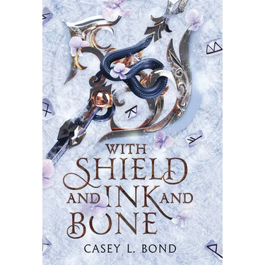 With Shield and Ink and Bone (Shieldmaiden Edition)