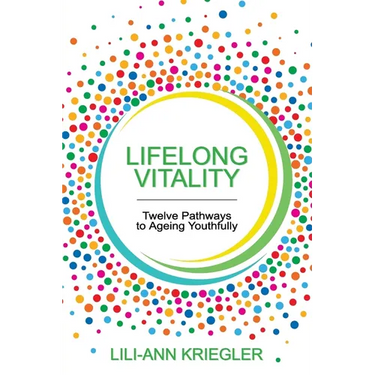 Lifelong Vitality: Twelve Pathways to Ageing Youthfully