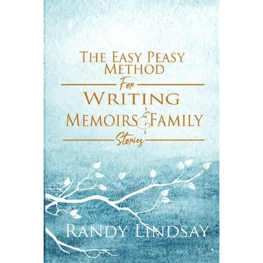 The Easy-Peasy Method for Writing Memoirs and Family Stories