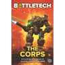 BattleTech: the Corps (BattleCorps Anthology Vol. 1)