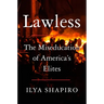 Lawless: The Miseducation of America's Elites