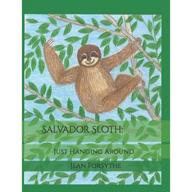 Salvador Sloth: : Just Hanging Around