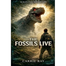 The Fossils Live