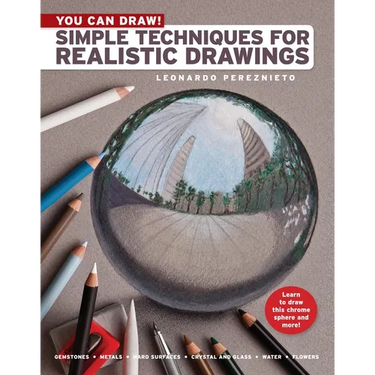 You Can Draw!: Simple Techniques for Realistic Drawings