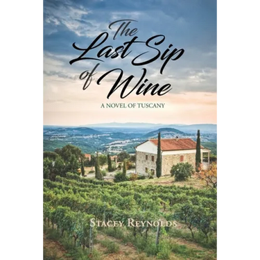 The Last Sip of Wine: A Novel of Tuscany