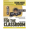 Guitar for the Classroom: Student's Edition - Learn Basic Chords, Rhythms and Strumming