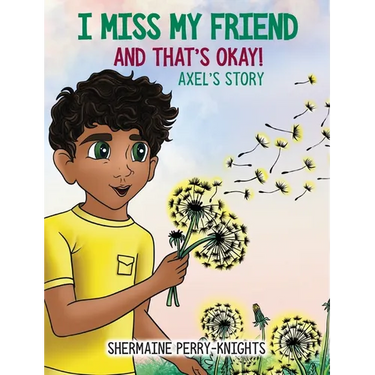 I Miss My Friend And That's Okay: Axel's Story