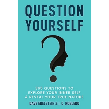 Question Yourself: 365 Questions to Explore Your Inner Self & Reveal Your True Nature