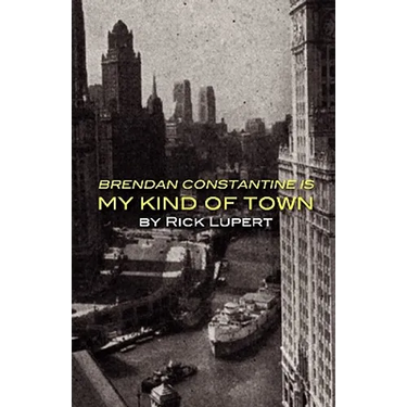 Brendan Constantine Is My Kind Of Town