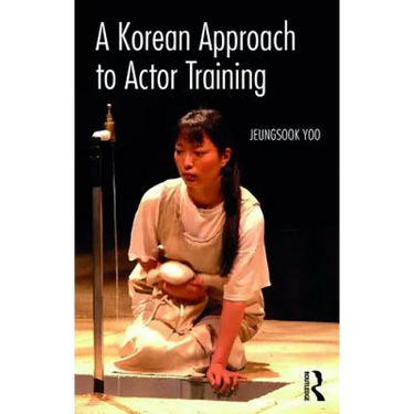 A Korean Approach to Actor Training