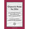 Oratorio Arias for Alto: An anthology of 57 arias from oratorios for alto