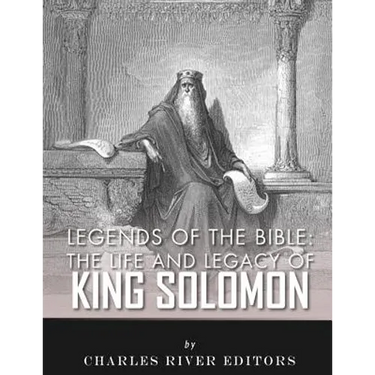 Legends of the Bible: The Life and Legacy of King Solomon
