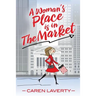 A Woman's Place is in The Market