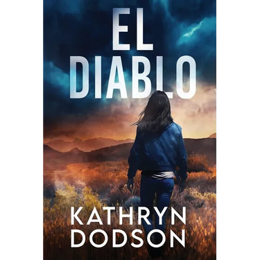 El Diablo: A Jessica Watts Southwest Suspense Novel